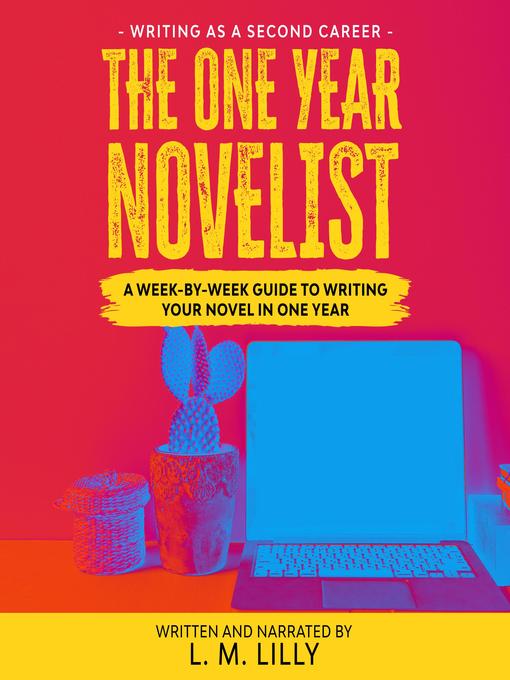 Title details for The One-Year Novelist by L. M. Lilly - Wait list